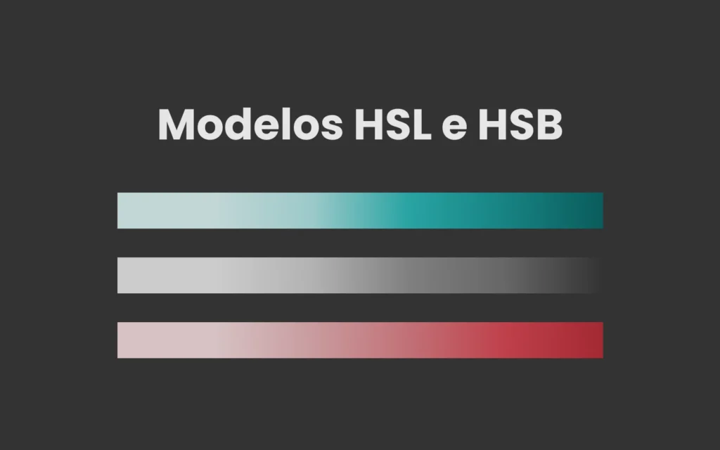 O que é o modelo de cores HSL e HSB?